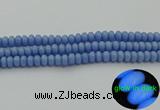 CLU121 15.5 inches 5*8mm rondelle blue luminous stone beads